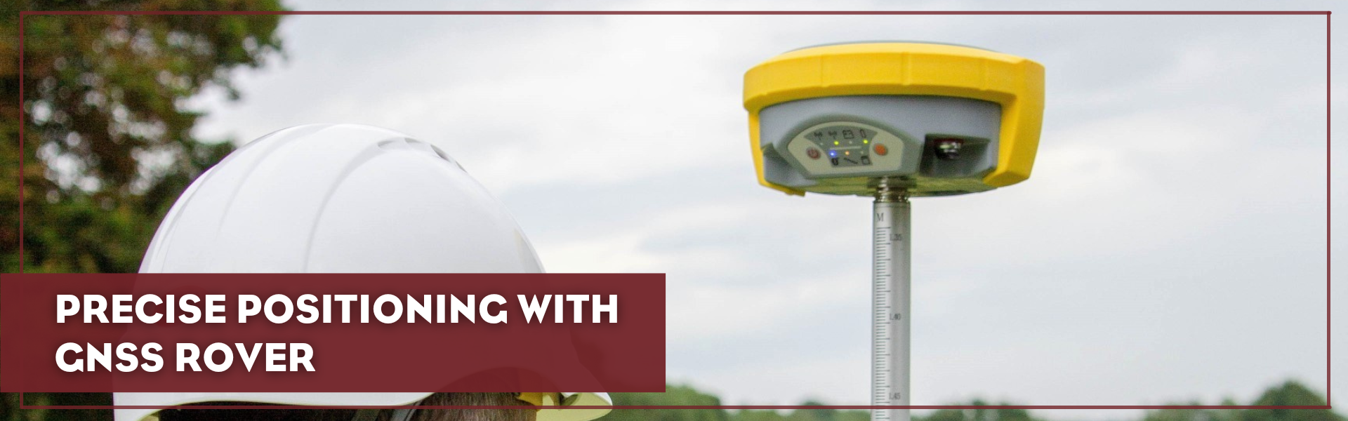 Hitechniques. Precise Positioning with GNSS Rover